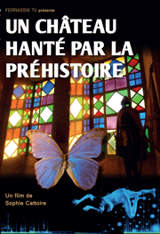 DVD - Un Chteau Hant par la Prhistoire